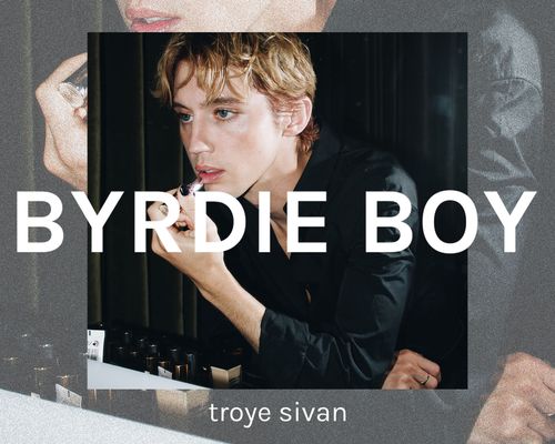 Byrdie Boy Troye Sivan